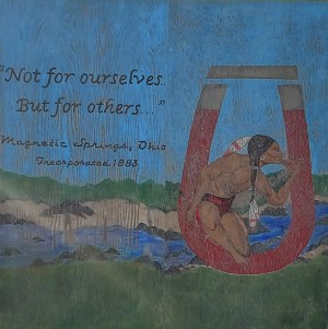 Village of Magnetic Springs Ohio Not for ourselves but for others mural